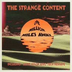 Download track One Million Miles Away (Jaymz Nylon Afro Tech ReShape) The Strange ContentJaymz Nylon