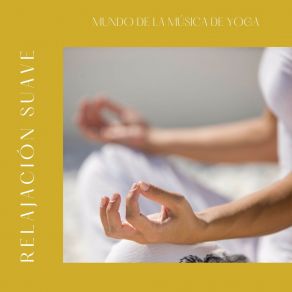 Download track Meditación Interna Mundo De La Música De Yoga