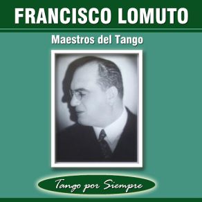 Download track Quiero Verte Una Vez Más Francisco Lomuto