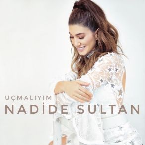 Download track Uçmalıyım (İlkan Günüç Versiyon) Nadide Sultan