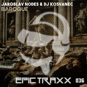 Download track Baroque Jaroslav Nodes, DJ Kosvanec