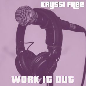 Download track Work It Out (Radio Edit) Kryssi Free