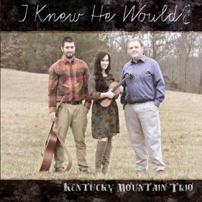 Download track You Don't Have To Go Home Kentucky Mountain Trio