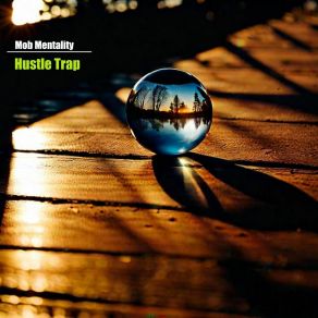 Download track Hustle Trap Mob Mentality