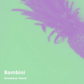 Download track Bambini Simon Ovenbauer