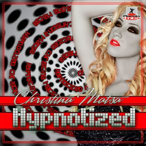 Download track Hypnotized (Stephan F Remix Edit) Christina Matsa