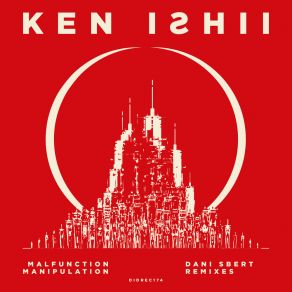 Download track Malfunction Manipulation (Dani Sbert 'Melodic' Mix) Ken Ishii