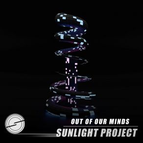 Download track Out Of Our Minds (Radio Cut) Sunlight Project