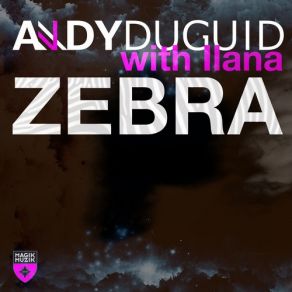 Download track Zebra (Original Mix) Andy Duguid, Ilana