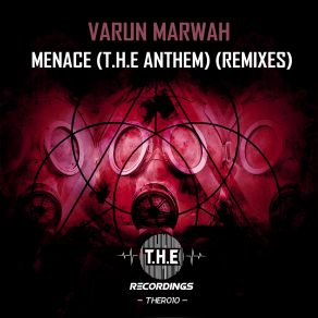 Download track Menace (The Anthem) (Blame Adam Remix) Anthem, Varun Marwah