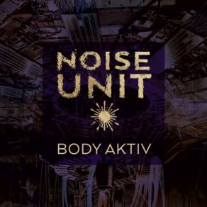 Download track Body Aktiv Noise Unit