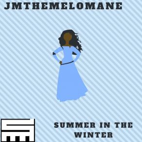 Download track Summer In The Winter Jmthemelomane