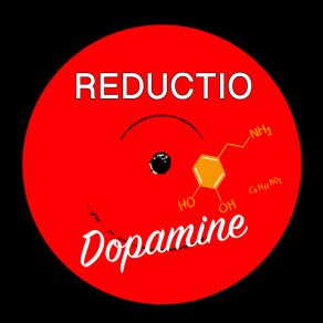 Download track Dopamine (Original Mix) Reductio