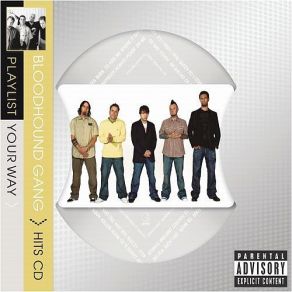 Download track Why'S Everybody Always Pickin' On Me Bloodhound Gang