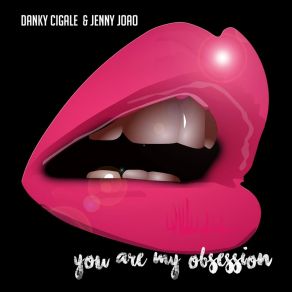 Download track You Are My Obsession João Jenny