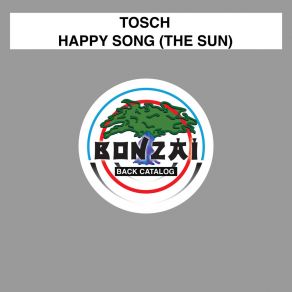 Download track Happy Song (The Sun) (Tosch's Electro Mix) ToschThe Sun