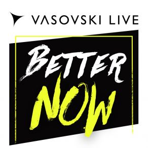 Download track Better Now (Extended Mix) Vasovski Live