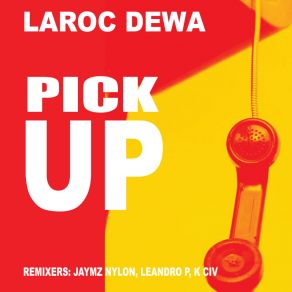 Download track Pick Up (K Civ Bass & Rhythm Remix) LaRoc DewaK Civ