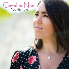 Download track Oublie-Moi Caroline Noel