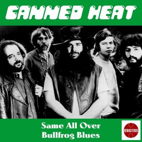 Download track Same All Over Canned Heat