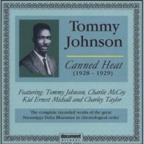 Download track Canned Heat Blues Tommy Johnson