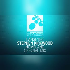 Download track Homeland (Radio Mix) Stephen Kirkwood