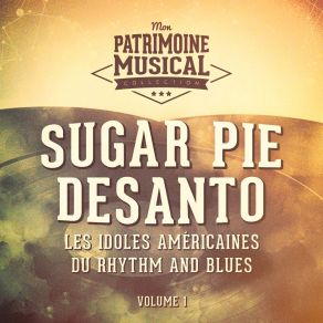 Download track Tell Me What's The Matter Sugar Pie Desanto