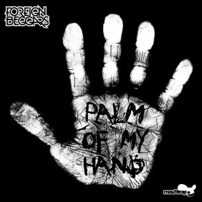 Download track Palm Of My Hand Foreign Beggars