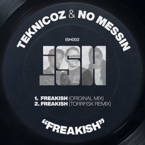 Download track Freakish No Messin