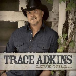 Download track Come See Me Trace Adkins