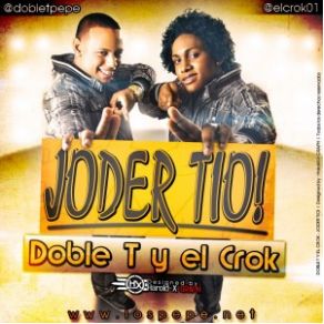 Download track Joder Tio Doble T, El Crok