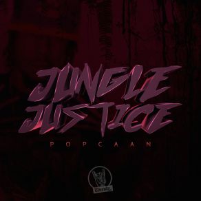 Download track Jungle Justice Popcaan