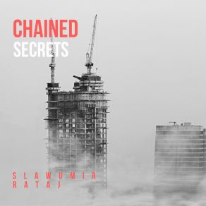 Download track Chained Secrets Slawomir RatajSławwomir Rataj