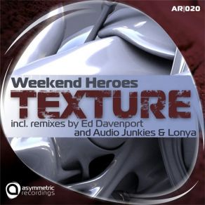 Download track Texture (Audio Junkies & Lonya Remix) The Weekend Heroes