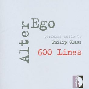 Download track 600 Lines Alter Ego, Philip Glass