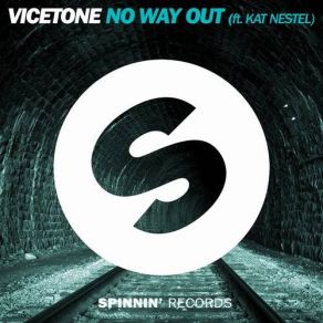 Download track No Way Out (Extended Mix) Vicetone, Kat Nestel