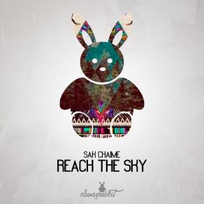 Download track Reach The Sky Sak Chaime