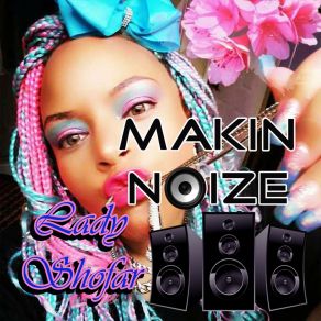 Download track Makin Noize Lady Shofar