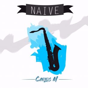 Download track Naive (Female) Carlos M