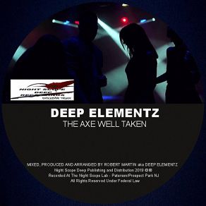 Download track The Axe Well Taken (Lumberjack Mix) Deep Elementz