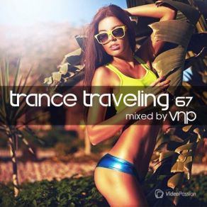 Download track Trance Traveling 67 (2015) VNP