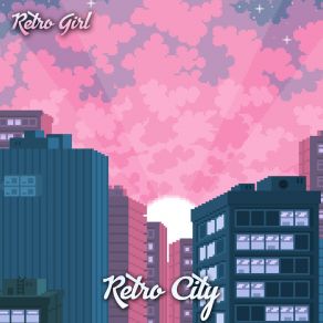 Download track Retro City Retro Girl