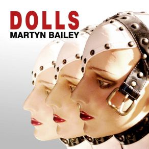 Download track Dolls Reprise Martyn Bailey