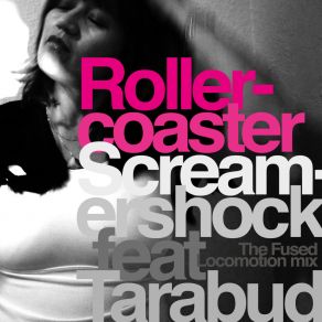 Download track Rollercoaster (Fused Locomotion Longer Ride Mix) TarabudFused