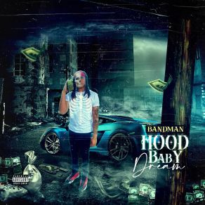 Download track Hood Baby Dream Bandman Ty