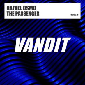 Download track The Passenger (Extended) Rafael Osmo