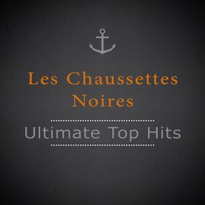 Download track Les Enchaînés (Unchained Melody) Les Chaussettes Noires