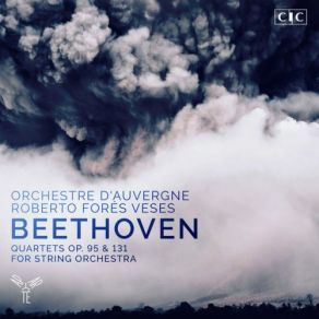 Download track Quartet No. 14 In C-Sharp Minor, Op. 131 V. Presto Orchestre D'Auvergne, Roberto Fores Veses