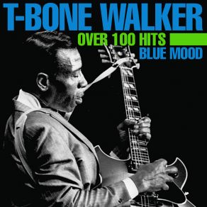 Download track So Blue Blues T - Bone Walker