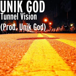 Download track Tunnel Vision UNIK GOD